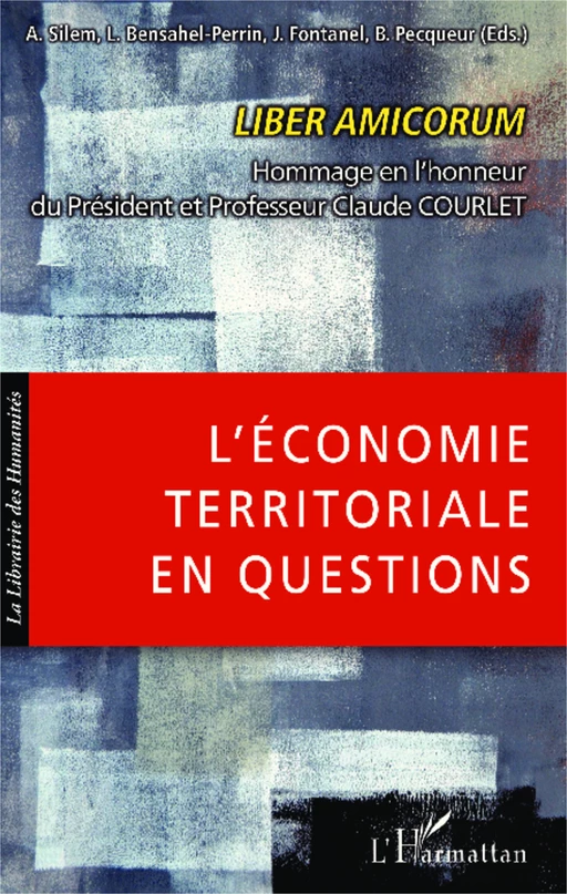 L'économie territoriale en questions - A. Silem, J. Fontanel, B. Pecqueur, L. Bensahel-Perrin - Editions L'Harmattan