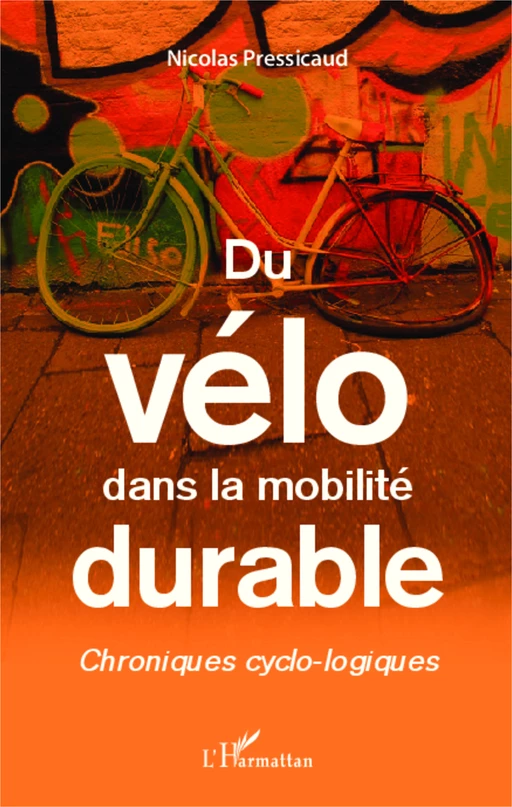 Du vélo dans la mobilité durable - Nicolas Pressicaud - Editions L'Harmattan