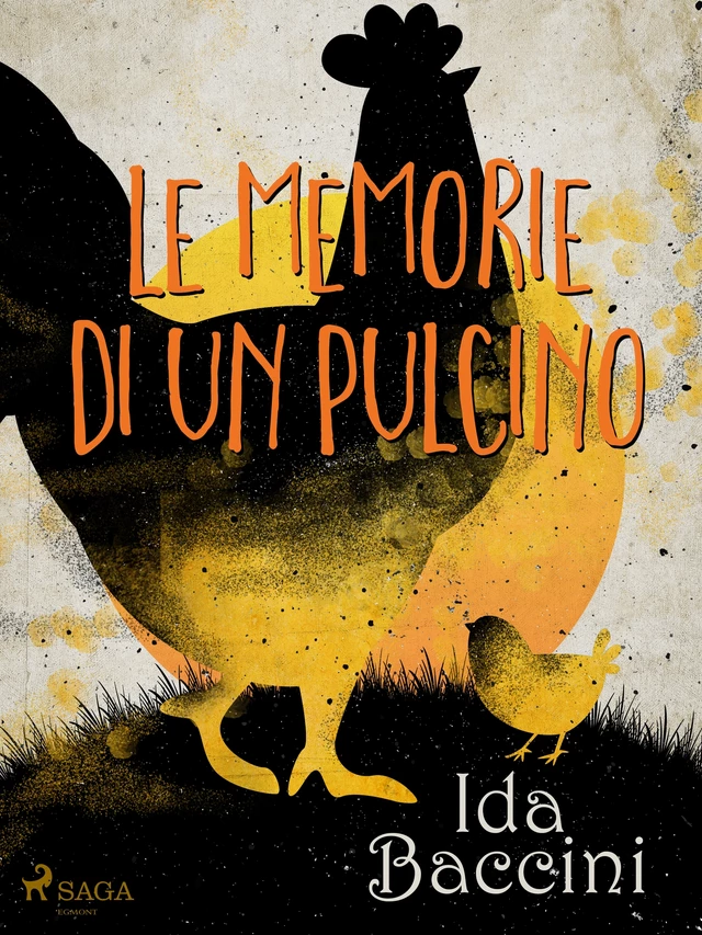 Le memorie di un pulcino - Ida Baccini - Saga Egmont International