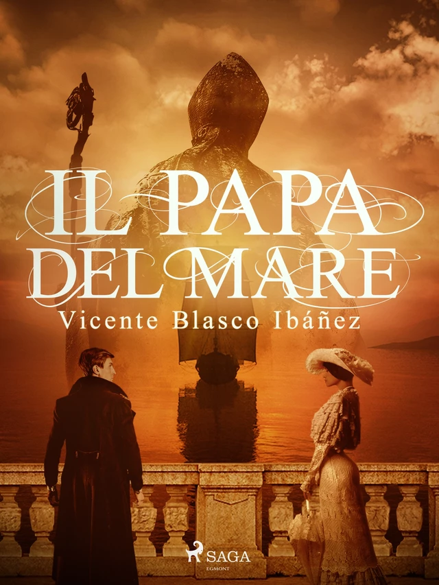 Il papa del mare - Vicente Blasco Ibañez - Saga Egmont International