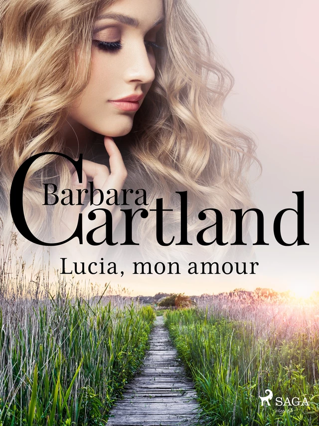 Lucia, mon amour - Barbara Cartland - Saga Egmont French