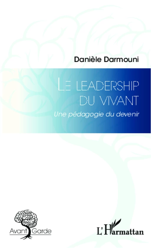 Le leadership du vivant - Danièle Darmouni - Editions L'Harmattan