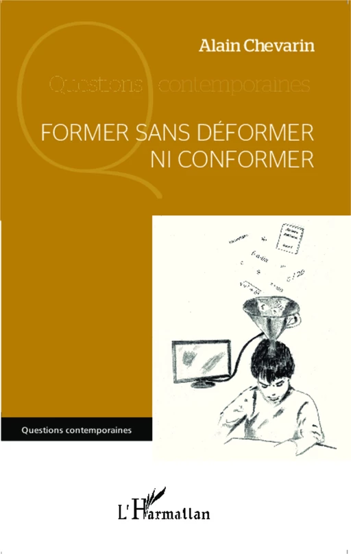 Former sans déformer ni conformer - Alain Chevarin - Editions L'Harmattan