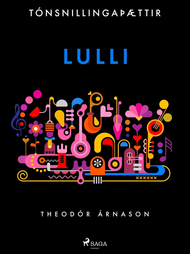 Tónsnillingaþættir: Lulli - Theódór Árnason - Saga Egmont International