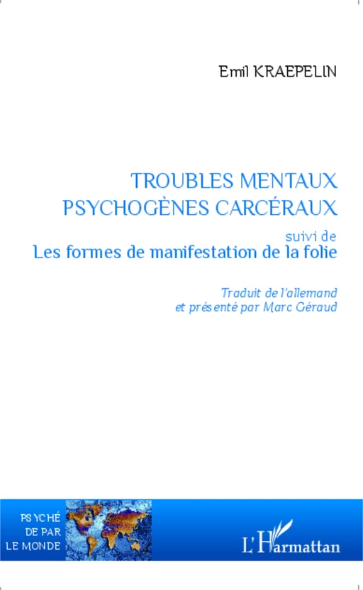 Troubles mentaux psychogènes carcéraux - Emil Kraepelin - Editions L'Harmattan