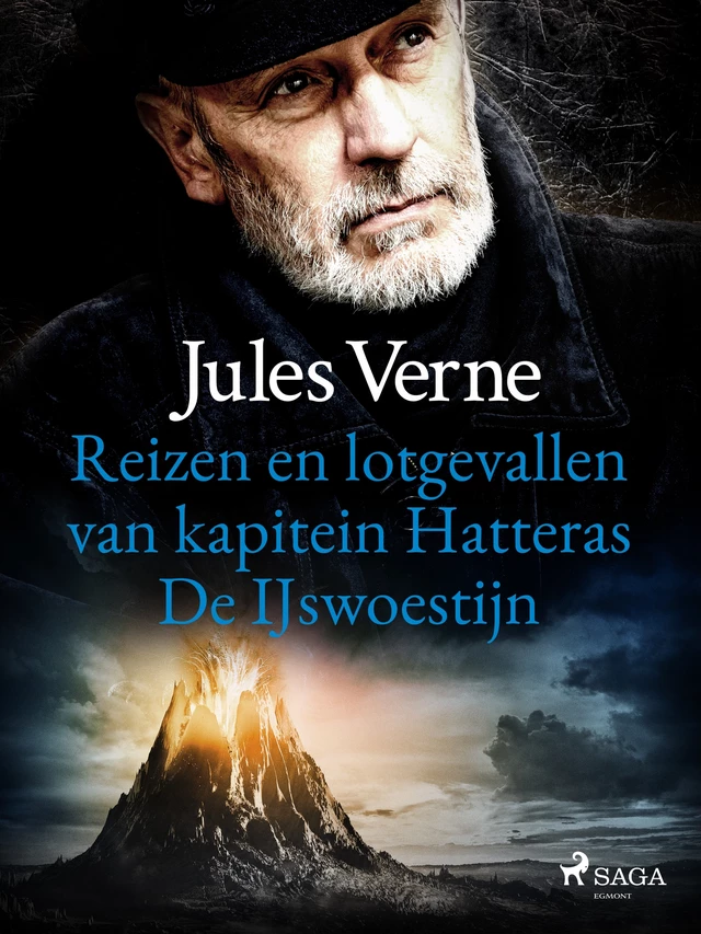 Reizen en lotgevallen van kapitein Hatteras - De Ĳswoestijn - Jules Verne - Saga Egmont International