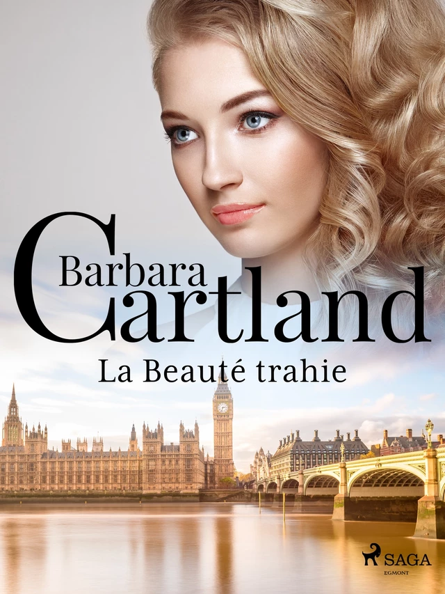 La Beauté trahie - Barbara Cartland - Saga Egmont French