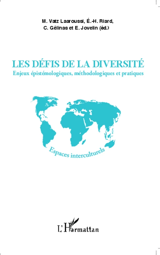 Les défis de la diversité - Emile-Henri Riard, Claude Gélinas, Emmanuel Jovelin, Michèle Vatz Laaroussi - Editions L'Harmattan