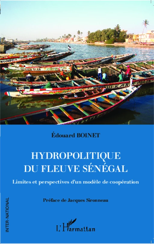 Hydropolitique du fleuve Sénégal - Edouard Boinet - Editions L'Harmattan