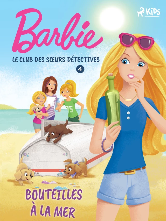 Barbie - Le Club des sœurs détectives 4 - Bouteilles à la mer -  Mattel - Saga Egmont French