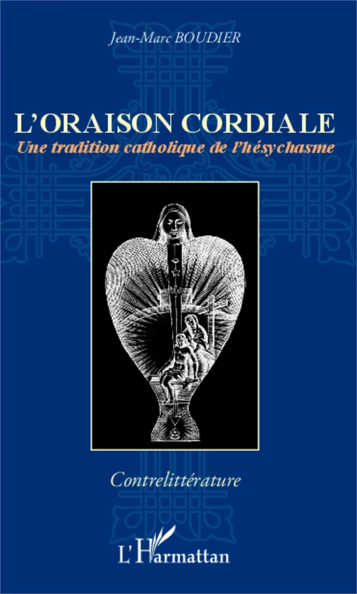 L'oraison cordiale - Jean-Marc BOUDIER - Editions L'Harmattan