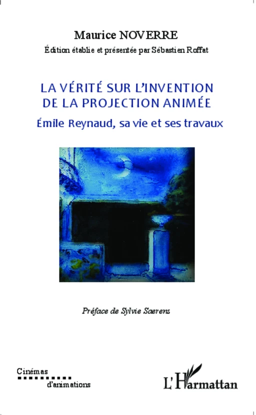 La vérité sur l'invention de la projection animée - Maurice Noverre - Editions L'Harmattan