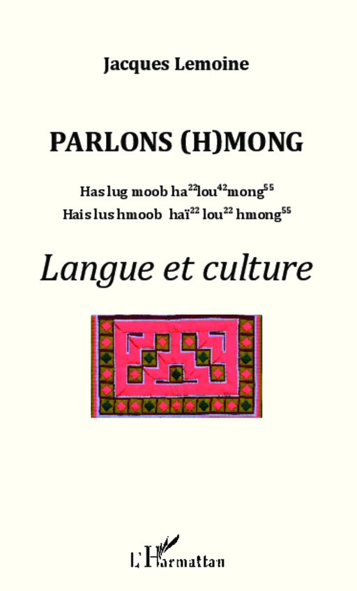 Parlons (h)mong - Jacques Lemoine - Editions L'Harmattan