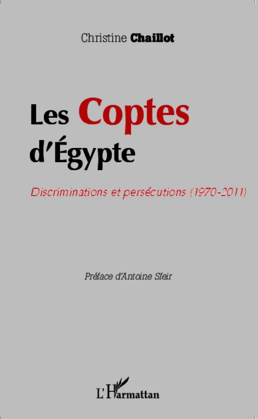 Les Coptes d'Egypte - Christine Chaillot - Editions L'Harmattan