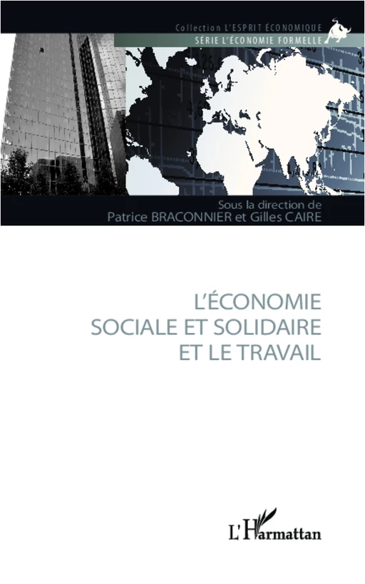 L'économie sociale et solidaire et le travail - Patrice Braconnier, Gilles Caire - Editions L'Harmattan