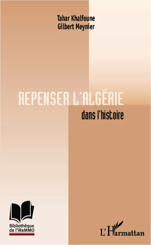 Repenser l'Algérie dans l'histoire - Tahar Khalfoune, Gilbert Meynier - Editions L'Harmattan