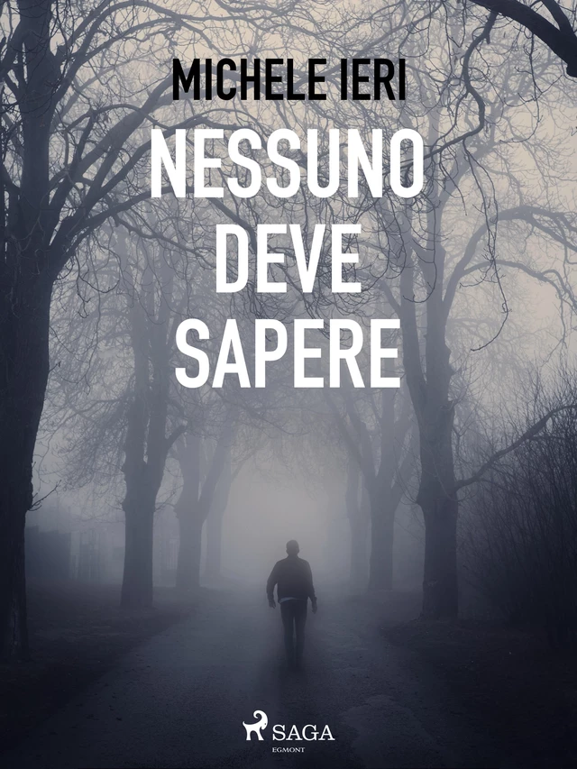 Nessuno deve sapere - Michele Ieri - Saga Egmont International