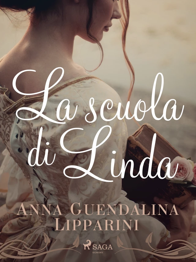 La scuola di Linda - Anna Guendalina Lipparini - Saga Egmont International