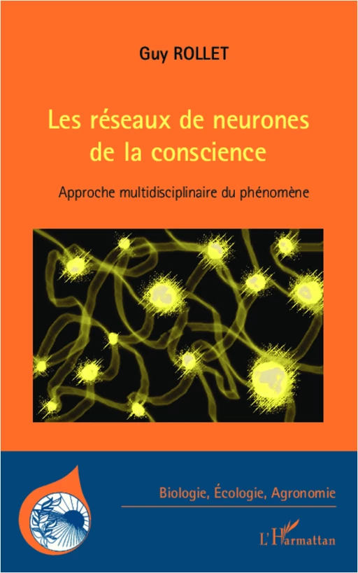 Les réseaux de neurones de la conscience - Guy Rollet - Editions L'Harmattan