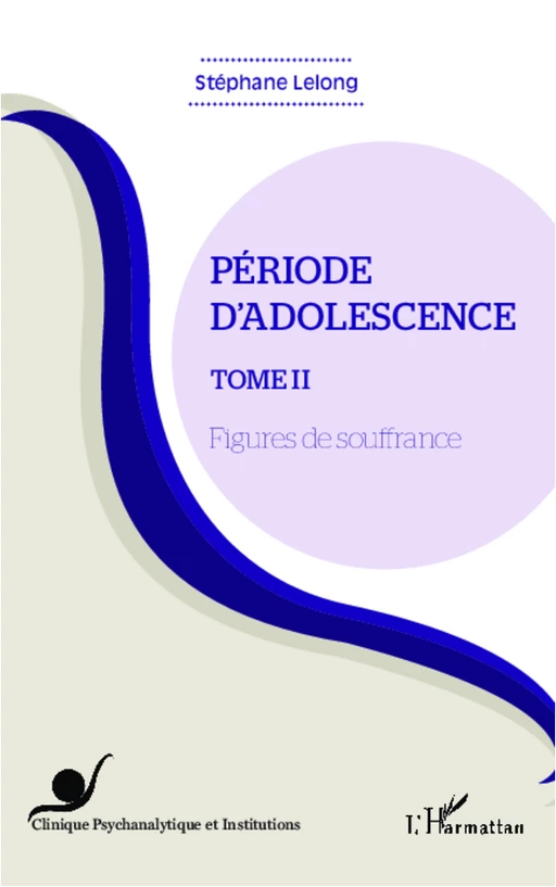 Période d'adolescence (Tome 2) - Stéphane Lelong - Editions L'Harmattan