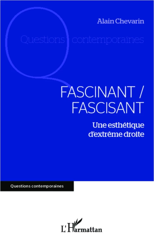 Fascinant / fascisant - Alain Chevarin - Editions L'Harmattan