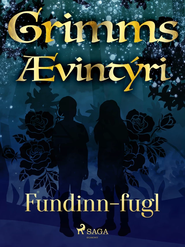 Fundinn-fugl -  Grimmsbræður - Saga Egmont International