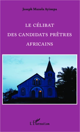 Le célibat des candidats prêtres Africains