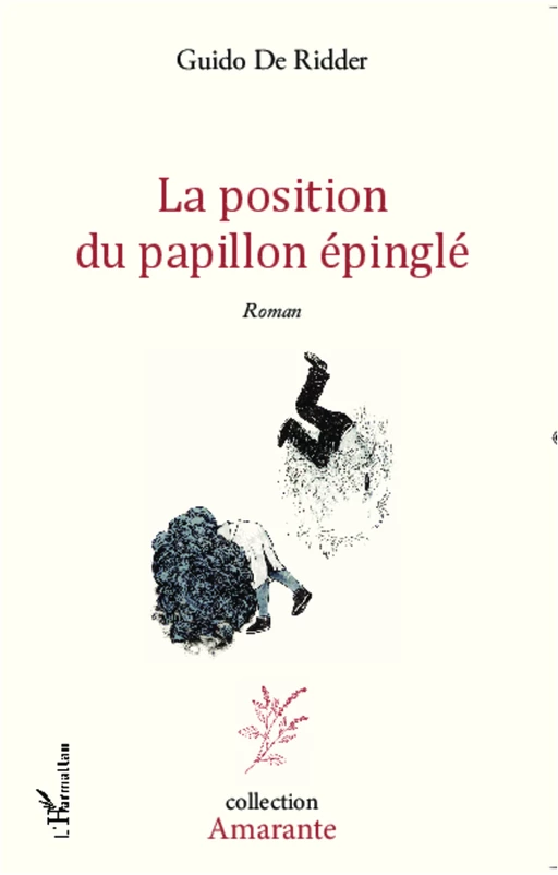 La position du papillon épinglé - Guido de Ridder - Editions L'Harmattan