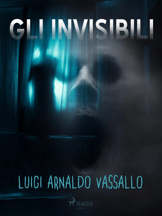 Gli invisibili - Luigi Arnaldo Vassallo - Saga Egmont International