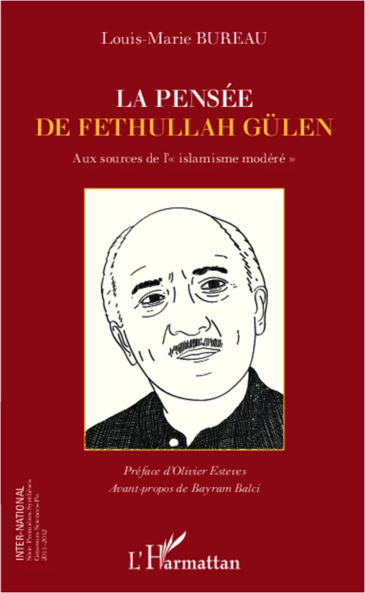 La pensée de Fethullah Gülen - Louis-Marie Bureau - Editions L'Harmattan