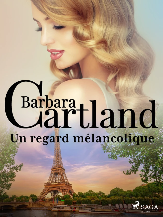 Un regard mélancolique - Barbara Cartland - Saga Egmont French