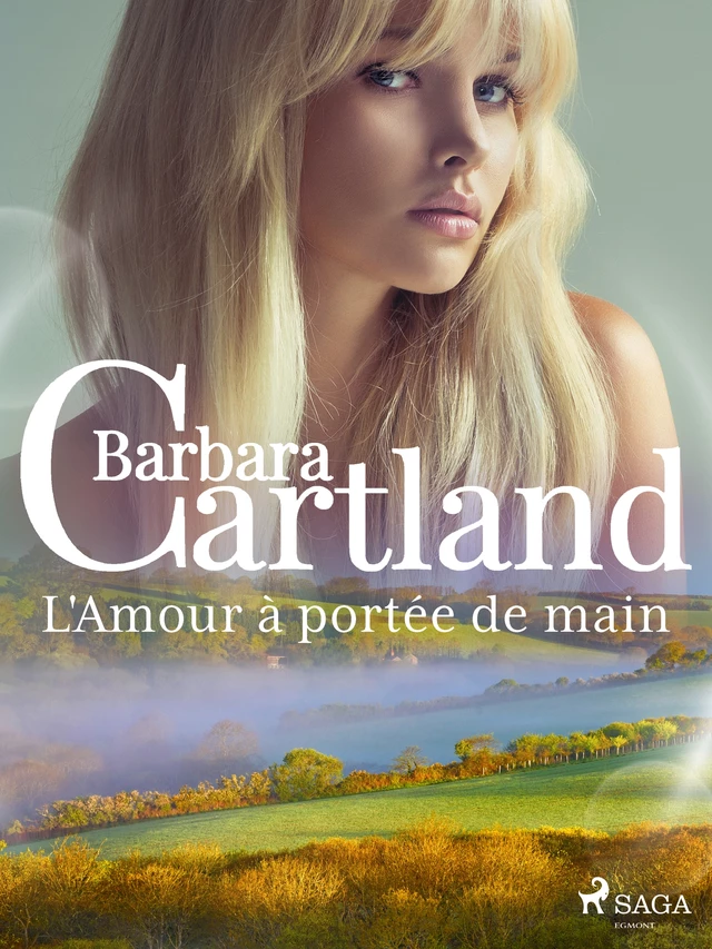 L'Amour à portée de main - Barbara Cartland - Saga Egmont French