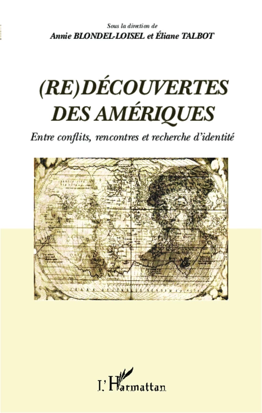 Redécouvertes des Amériques - Éliane Talbot, Annie Blondel-Loisel - Editions L'Harmattan