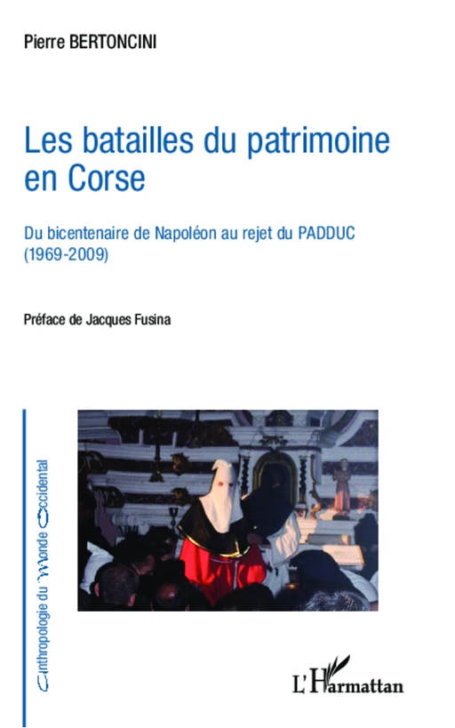 Les batailles du patrimoine en Corse - Pierre Bertoncini - Editions L'Harmattan