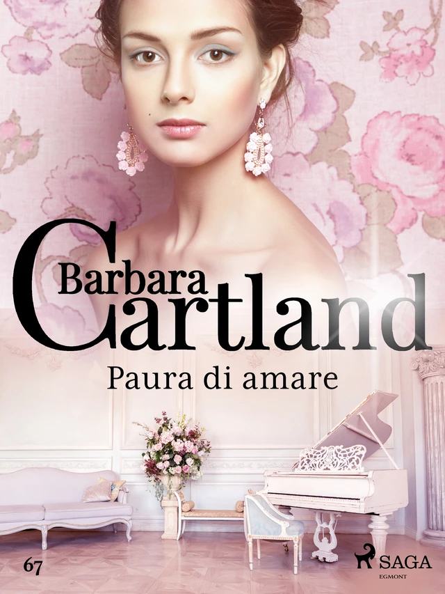 Paura di amare (La collezione eterna di Barbara Cartland 67) - Barbara Cartland - Saga Egmont International