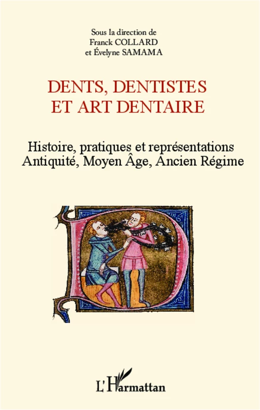 Dents, dentistes et art dentaire - Evelyne Samama, Franck Collard - Editions L'Harmattan