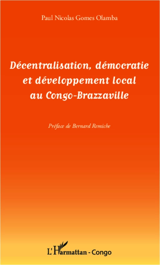 Décentralisation, démocratie et développement local au Congo-Brazzaville - Paul Nicolas Gomes Olamba - Editions L'Harmattan