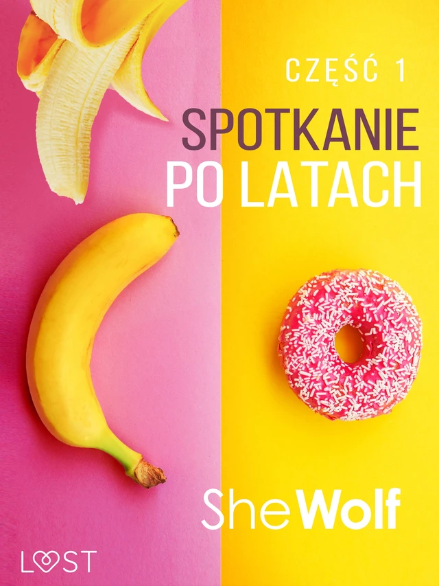 Spotkanie po latach 1 – opowiadanie erotyczne -  Shewolf - Saga Egmont International