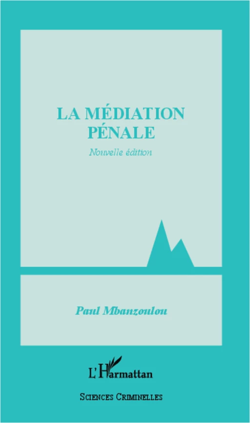 Médiation pénale (Nouvelle édition) - Paul Mbanzoulou - Editions L'Harmattan