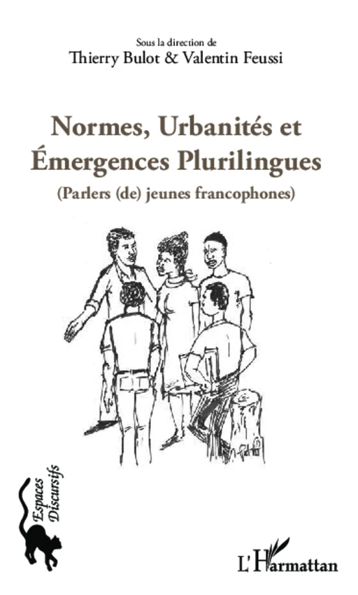 Normes, urbanités et émergences plurilingues - Valentin Feussi, Thierry Bulot - Editions L'Harmattan