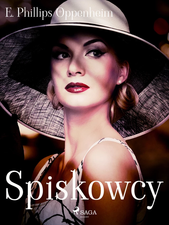 Spiskowcy - E. Phillips Oppenheim - Saga Egmont International