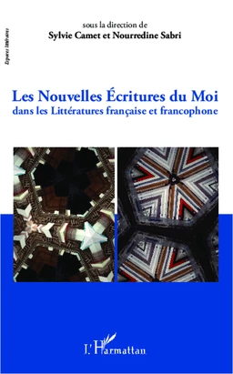 Nouvelles écritures du moi dans les Littératures française et francophone