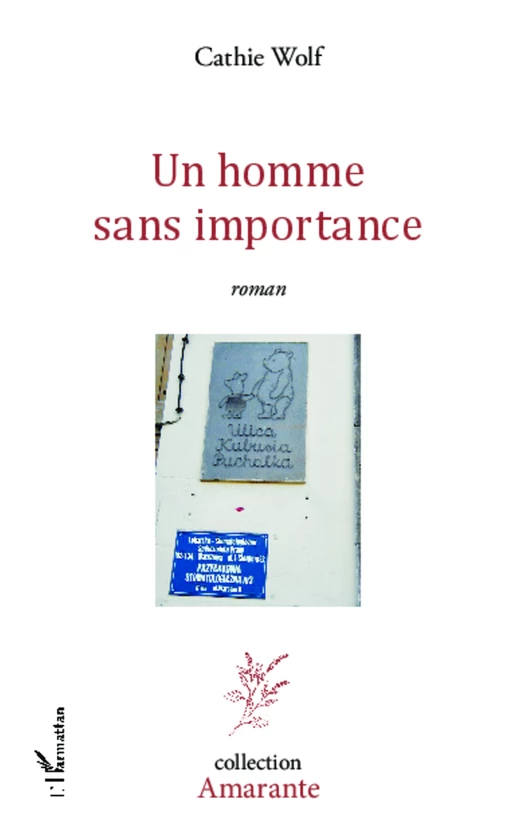 Un homme sans importance - Cathie Wolf - Editions L'Harmattan