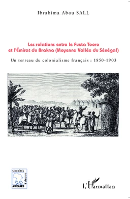 Les relations entre le Fuuta Tooro et l'Emirat du Brakna (Moyenne Vallée du Sénégal)