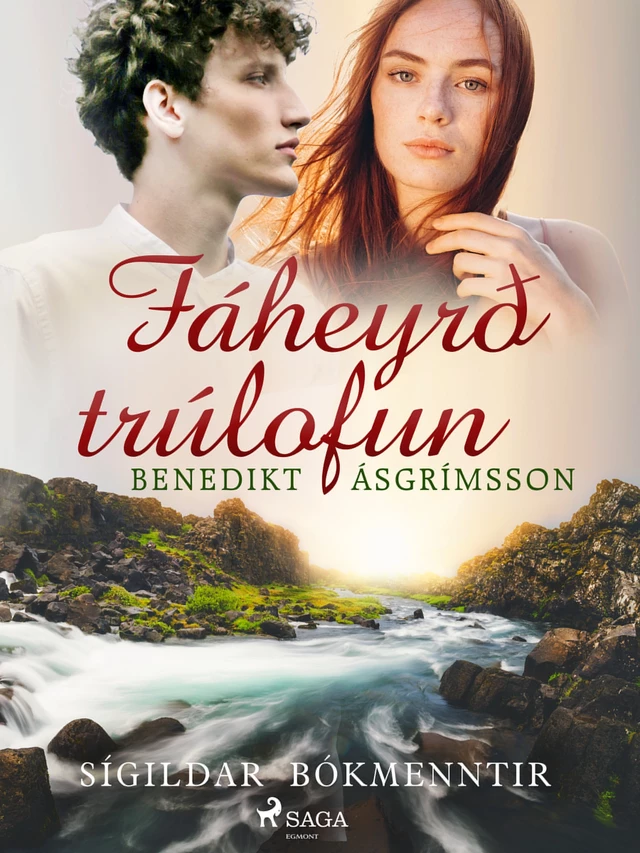 Fáheyrð trúlofun - Benedikt Ásgrímsson - Saga Egmont International