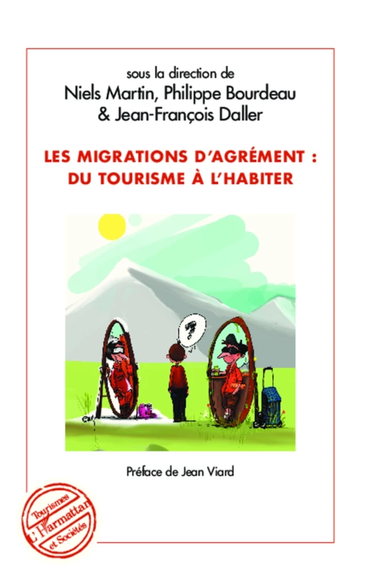 Migrations d'agrément : du tourisme à l'habiter - Niels Martin, Philippe Bourdeau, Jean-François Daller - Editions L'Harmattan