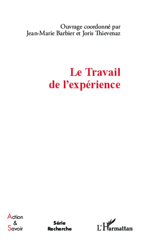 Le Travail de l'expérience - Joris Thievenaz, Jean-Marie Barbier - Editions L'Harmattan