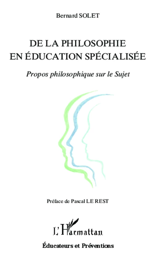 De la philosophie en éducation spécialisée - Bernard SOLET - Editions L'Harmattan