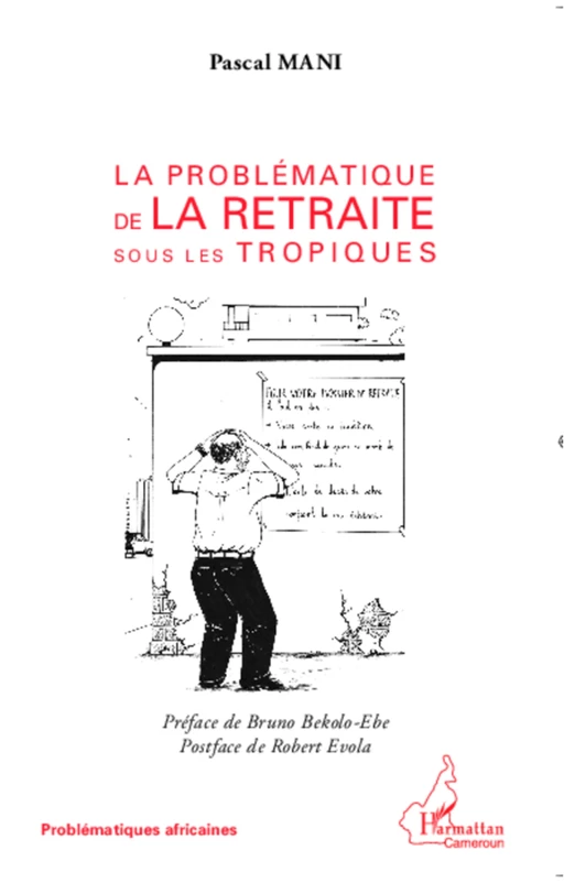 La problématique de la retraite sous les tropiques - Pascal Mani - Editions L'Harmattan