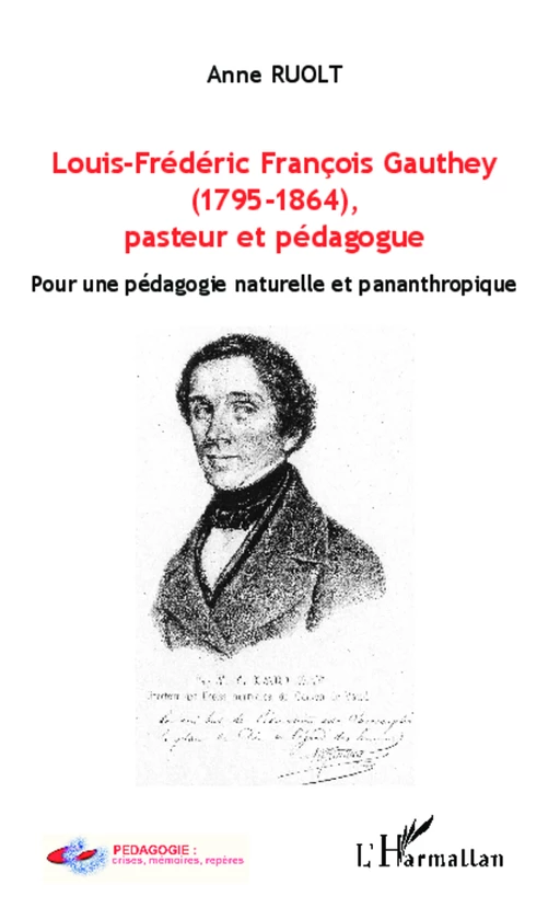 Louis-Frédéric François Gauthey (1795-1864), pasteur et pédagogue - Anne Ruolt - Editions L'Harmattan